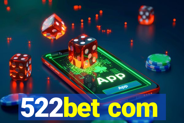 522bet com